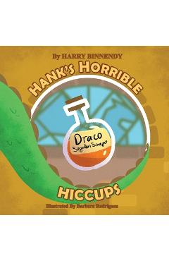 Coperta cărții 'Hanks Horrible Hiccups - Harry Binnendyk'