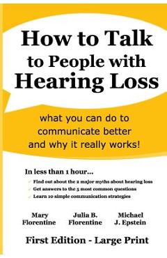Coperta cărții 'How to Talk to People with Hearing Loss: what you can do to communicate better and why it really works - Julia B.'