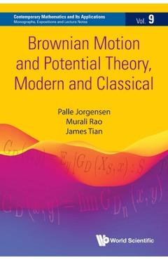Coperta cărții 'Brownian Motion and Potential Theory, Modern and Classical - Palle Jorgensen'