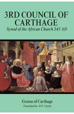 Coperta cărții 'Third Council of Carthage: Synod of the African Church 345 AD -'