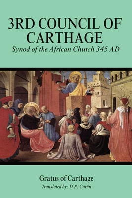 Coperta cărții 'Third Council of Carthage: Synod of the African Church 345 AD -'