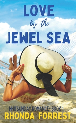 Love by the Jewel Sea: A Novella - Rhonda Forrest