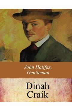 Coperta cărții 'John Halifax, Gentleman - Dinah Maria Mulock Craik'