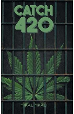Coperta cărții 'Catch 420 - Mikal Mkali'