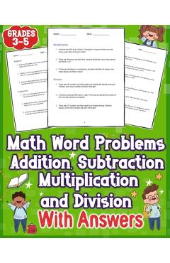 Coperta cărții 'Math Word Problems Addition Subtraction Multiplication and Division With Answers Grades 3-5: Simplify one-step'