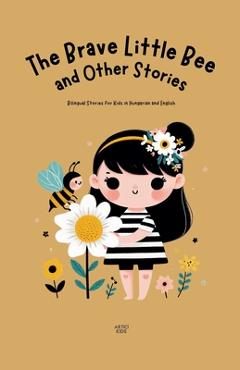 Poza produsului The Brave Little Bee and Other Stories: Bilingual Stories for Kids in Hungarian and English - Artici Kids