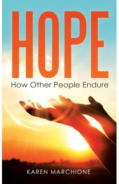 Coperta cărții 'Hope: How Other People Endure - Karen Marchione'