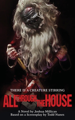 All Through the House: The Novelization - Joshua Millican