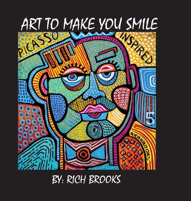 Art to Make You Smile - Rich Brooks