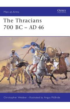Coperta cărții 'The Thracians 700 BC-AD 46 - Christopher Webber'