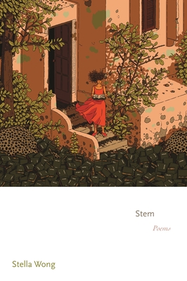 Coperta cărții 'Stem: Poems - Stella Wong'