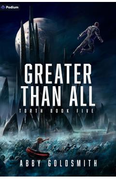 Coperta cărții 'Greater Than All: A Dark Sci-Fi Epic Fantasy - Abby Goldsmith'