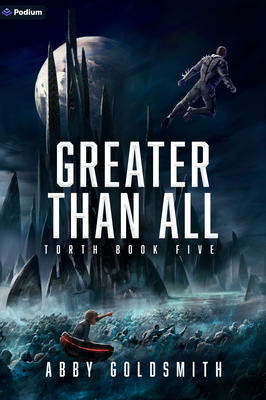 Coperta cărții 'Greater Than All: A Dark Sci-Fi Epic Fantasy - Abby Goldsmith'