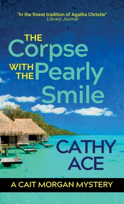 The Corpse with the Pearly Smile - Cathy Ace
