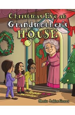 Christmas Eve at Grandmother's House - Shenita Jenkins-greaves