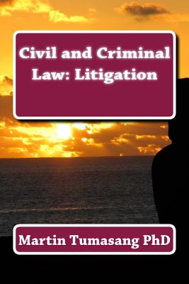 Civil and Criminal Law: Litigation - Martin Tumasang