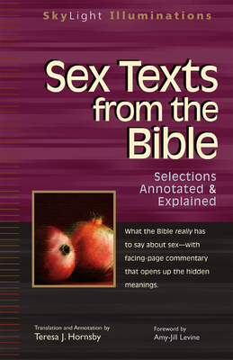 Sex Texts from the Bible: Selections Annotated & Explained - Theresa J. Hornsby