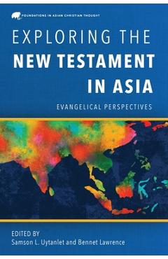 Coperta cărții 'Exploring the New Testament in Asia: Evangelical Perspectives - Samson L. Uytanlet'