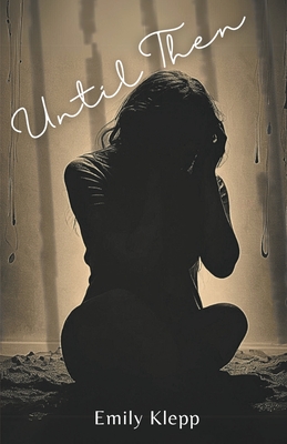 Until Then - Emily Klepp