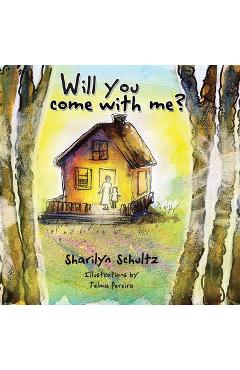 Coperta cărții 'Will you come with me? - Sharilyn Schultz'