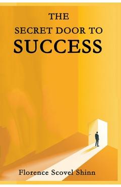 Coperta cărții 'The Secret Door to Success - Florence Scovel Shinn'