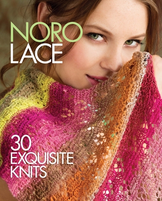 Coperta cărții 'Noro Lace: 30 Exquisite Knits -'