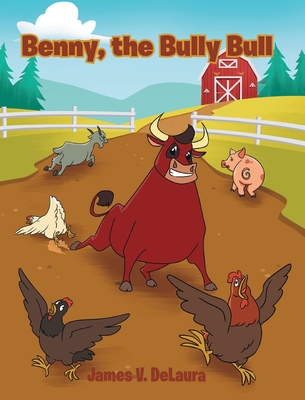 Benny, the Bully Bull - James Delaura