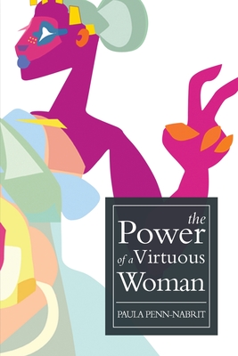 Coperta cărții 'The Power of a Virtuous Woman - Paula Penn-nabrit'