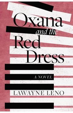 Coperta cărții 'Oxana and the Red Dress - Lawayne Leno'