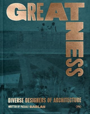 Greatness: Diverse Designers of Architecture - Pascale Sablan