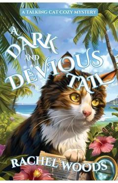 Coperta cărții 'A Dark and Devious Tail: A Talking Cat Cozy Mystery - Rachel Woods'