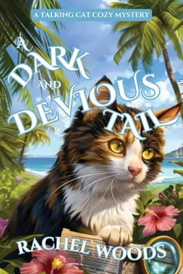 Coperta cărții 'A Dark and Devious Tail: A Talking Cat Cozy Mystery - Rachel Woods'