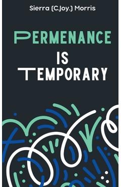 Coperta cărții 'Permanence is Temporary - Sierra (c J. ). Morris'
