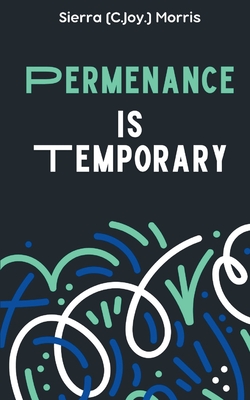 Coperta cărții 'Permanence is Temporary - Sierra (c J. ). Morris'