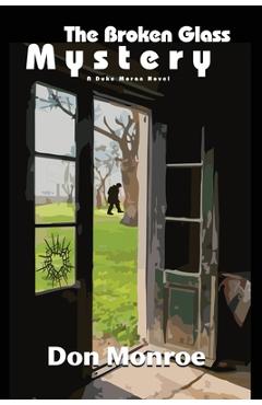 Coperta cărții 'The Broken Glass Mystery: A Duke Moran Novel - Don Monroe'