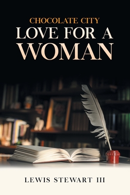 Coperta cărții 'Chocolate City: Love For A Woman - Lewis Stewart'