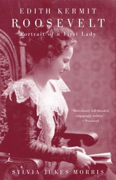 Poza produsului Edith Kermit Roosevelt: Portrait of a First Lady - Sylvia Morris