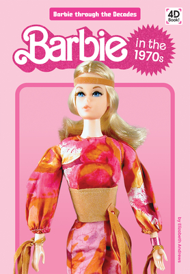 Coperta cărții 'Barbie in the 1970s - Elizabeth Andrews'
