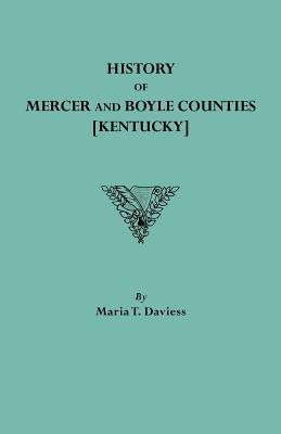 Coperta cărții 'History of Mercer and Boyle Counties [Kentucky] - Maria T. Daviess'