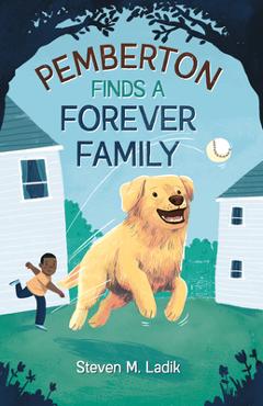 Coperta cărții 'Pemberton Finds a Forever Family - Steven M. Ladik'