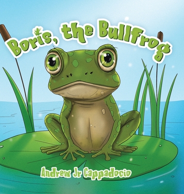 Boris, the Bullfrog - Andrew Cappadocio