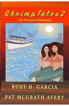 Coperta cărții 'Shrimp Tales 2 - Rudy H. Garcia'