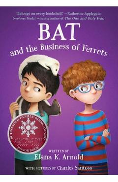 Coperta cărții 'Bat and the Business of Ferrets - Elana K. Arnold'