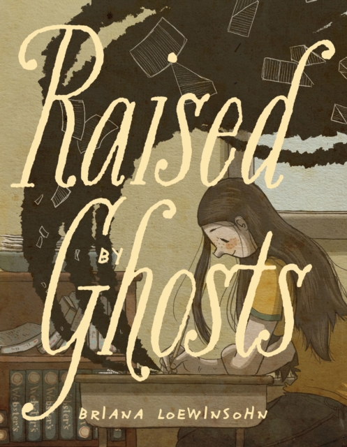 Raised by Ghosts - Briana Loewinsohn