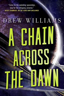 Chain Across the Dawn - Drew Williams