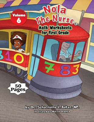 Coperta cărții 'Nola The Nurse Math Worksheets for First Graders - Scharmaine L. Baker'