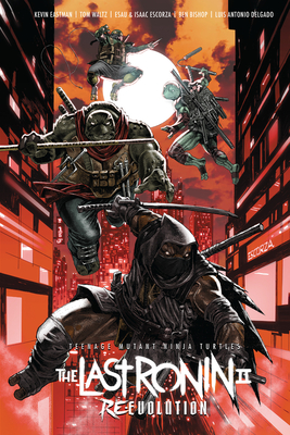 Teenage Mutant Ninja Turtles: The Last Ronin II--Re-Evolution - Kevin Eastman