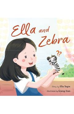 Coperta cărții 'Ella and Zebra - Ella Tegin'