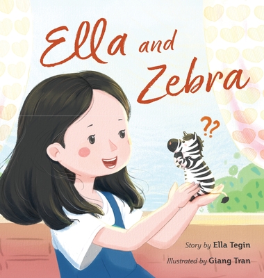 Ella and Zebra - Ella Tegin