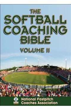 Coperta cărții 'The Softball Coaching Bible, Volume II -'